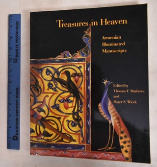 Item #187471 Treasures in Heaven: Armenian Illuminated Manuscripts. Thomas F. Mathews, Roger S....