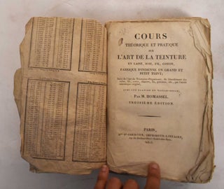 Item #187488 Cours Theorique et Pratique Sur L'Art de la Teinture en Laine, Soie, Fil, Coton,...