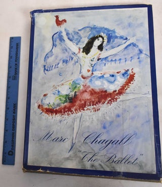 Item #187505 Marc Chagall: Drawings And Water Colors For The Ballet. Jacques Lassaigne