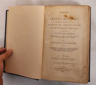 Item #187507 Events in Indian history : Beginning with an account of the origin of the American...