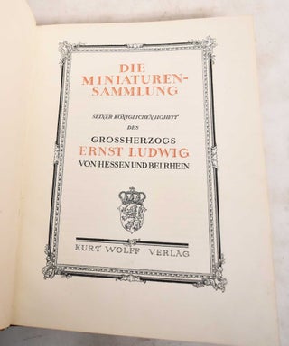 Die Miniaturen-Sammlung Seiner Koniglichen Hoheit des Grossherzogs Ernst Ludwig von Hessen und Bei Rhein