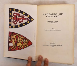 Item #187592 Leopards of England, and Other Papers on Heraldry. Edward Earle Dorling