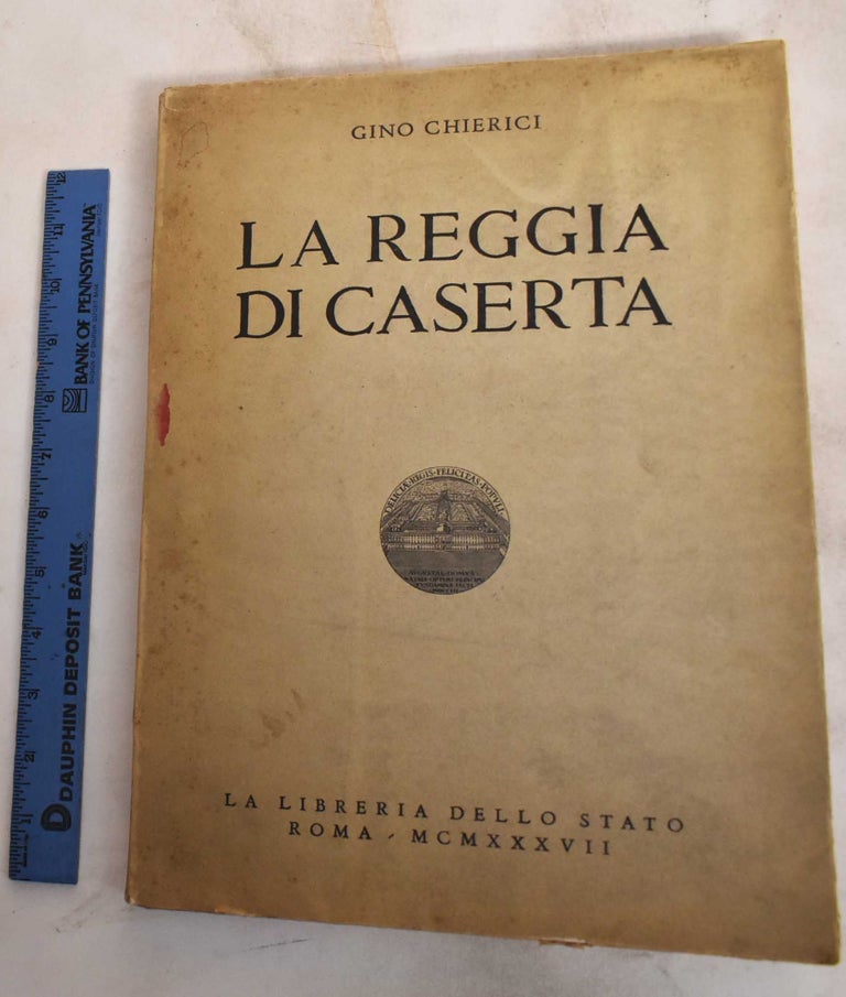 Item #187636 La Reggia Di Caserta. Gino Chierici.