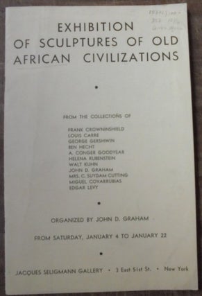 Item #18772 Exhibition of Sculptures of Old African Civilizations. John D. Graham