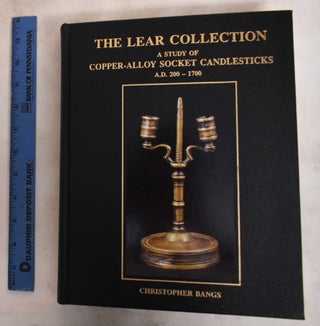 The Lear Collection: A Study of Copper-Alloy Socket Candlesticks A.D. 200-1700