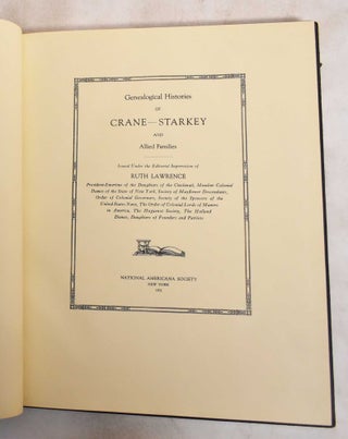 Item #187734 Genealogical histories of Crane-Starkey and allied families. Ruth Lawrence