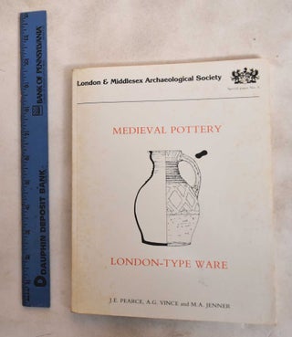 Item #187747 A Dated Type Series Of London Medieval Pottery Part 2: London-Type Ware. J. E....