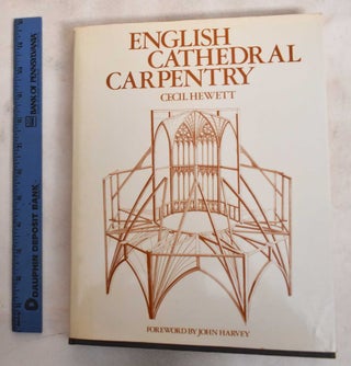 Item #187761 English Cathedral Carpentry. Cecil Hewett