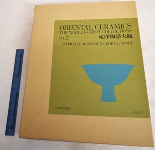 Item #187822 Oriental Ceramics: The World's Great Collections, Volume 2: National Museum Of...
