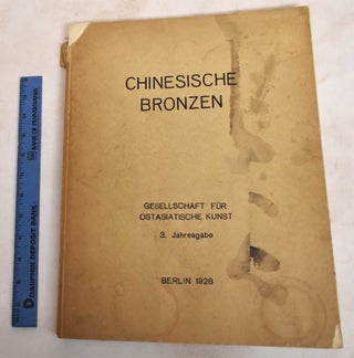 Chinesische Bronzen aus der Abteilung fur Ostasiatische Kunst an den Staatlichen Museen Berlin