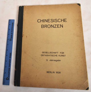 Item #187839 Chinesische Bronzen aus der Abteilung fur Ostasiatische Kunst an den Staatlichen...