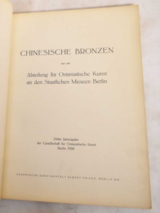 Chinesische Bronzen aus der Abteilung fur Ostasiatische Kunst an den Staatlichen Museen Berlin