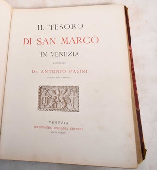 Item #187854 Il Tesoro Di San Marco in Venezia (Illustrato). Antonio Pasini