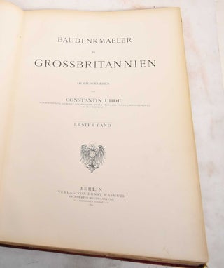 Item #187940 Baudenkmaeler in Grossbritannien, Erster Band. Constantin Uhde