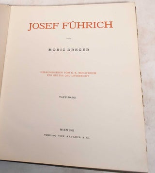 Item #187948 Josef Fuhrich; Tafelband and Textband. Moriz Dreger