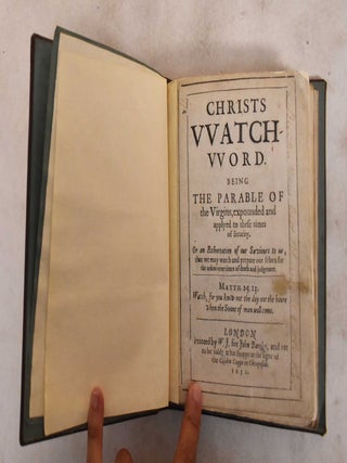 Item #187949 Christs Watch Word: Being the Parable of the Virgins, Expounded and Applyed to These...