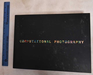 Item #187959 Computational Photography. Darin Boville, Bob Aufuldish, Amanda Glesmann