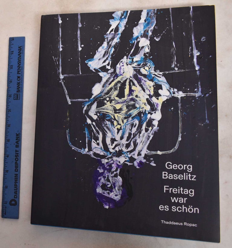 Freitag War Es Schon Georg Baselitz