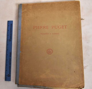 Item #187995 Pierre Puget: Decorateur Naval et Mariniste. Philippe Auquier, Pierre Puget