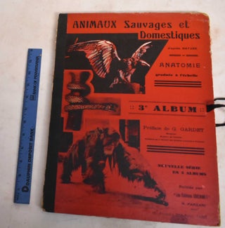 Item #188015 Les Animaux Sauvages et Domestiques, Inedits d'Apres Nature et Anatomie des...