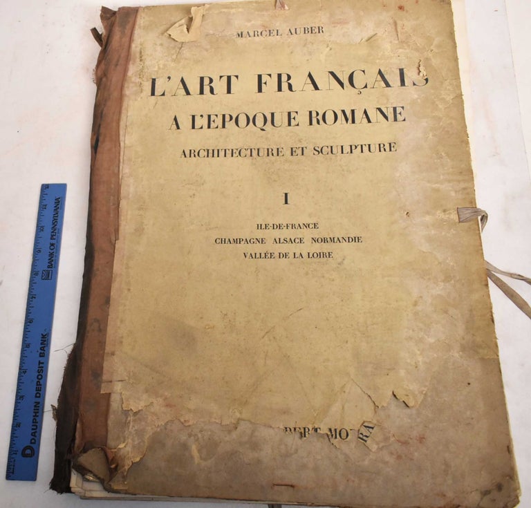 Item #188031 L'Art Francais a L'Epoque Romane; Architecture et Sculpture: Volume I. Marcel Aubert.