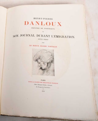 Item #188045 Henry-Pierre Danloux: Peintre de Portraits et Son Journal Durant L'Emigration...