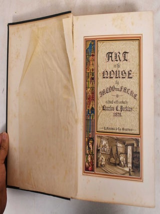 Art in the house. Historical, critical, and aesthetical studies on the decoration and furnishing of the dwelling
