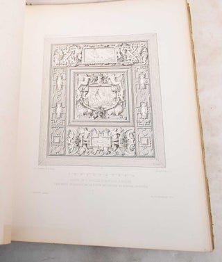 La Renaissance de Francois Ier a Louis XIII: Decorations Interieures, Lambris, Panneaux, Portes, Cheminees, Meubles, Plafonds, Etc.