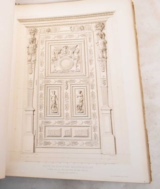 La Renaissance de Francois Ier a Louis XIII: Decorations Interieures, Lambris, Panneaux, Portes, Cheminees, Meubles, Plafonds, Etc.