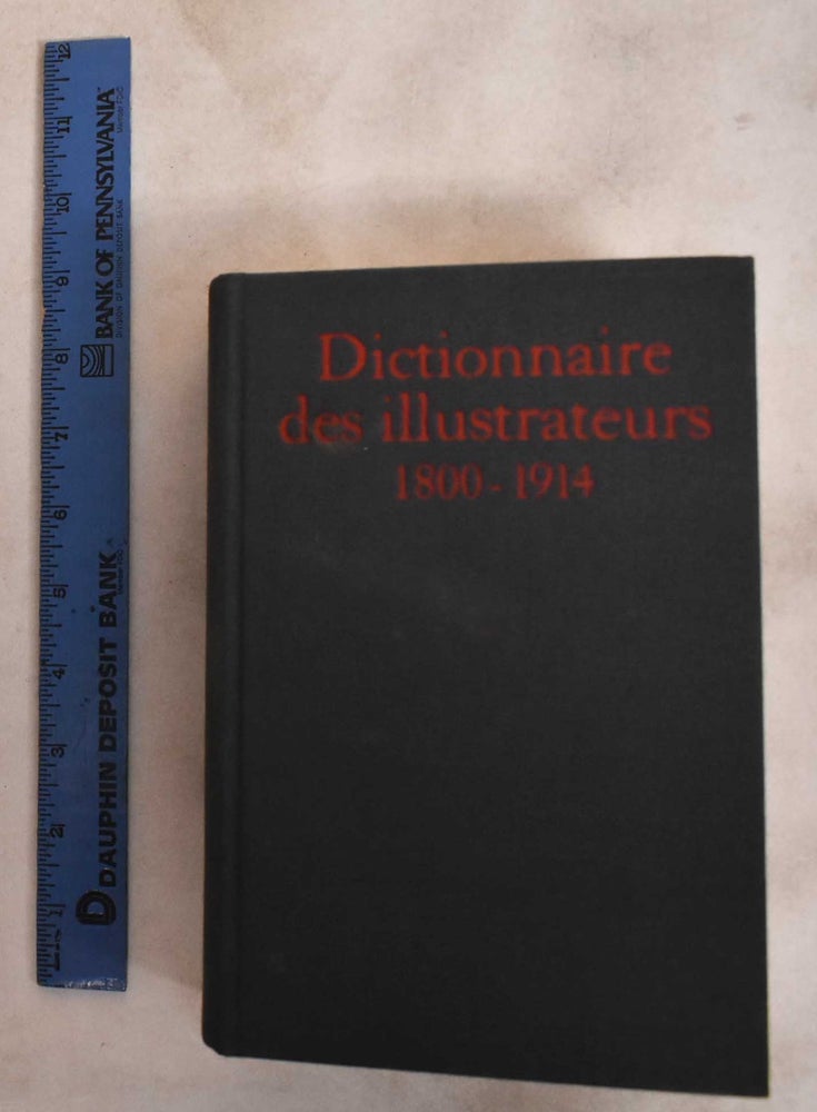 Item #188083 Dictionnaire Des Illustrateurs, 1800-1914. Gerard Pussey, Marie Leroy-Crevecoeur.