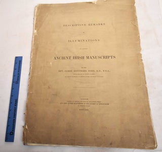Item #188099 Descriptive Remarks on Illuminations in Certain Ancient Irish Manuscripts. James...