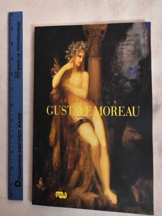 Item #188104 Le Musée Gustave Moreau. Pierre-Louis Mathieu, Gustave Moreau, Geneviève...