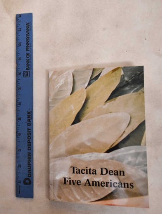 Item #188118 Tacita Dean : Five Americans. Tacita Dean, Massimiliano Gioni, Margot Norton