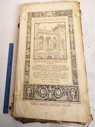 Item #188127 La Casa Artistica Italiana. La Casa Bagatti Valsecchi in Milano, Architettura e...