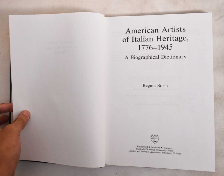 Item #188129 American Artists Of Italian Heritage, 1776-1945: A Biographical Dictionary. Regina Soria.