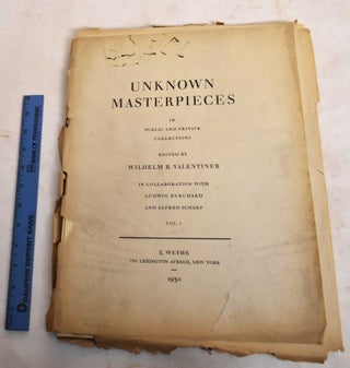 Item #188181 Unknown Masterpieces in Public and Private Collectionas, Volume 1. Wilhelm Reinhold...
