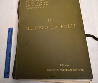 Item #188227 Melozzo da Forli. da Forli Melozzo, Corrado Ricci