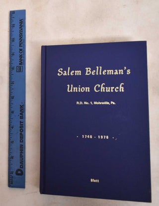 Item #188241 Salem Belleman's Union Church : Mohrsville, R.D. 1, Pennsylvania, 1746-1984 : it's...