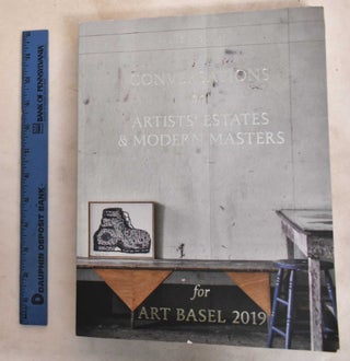 Item #188294 Conversations On Artists' Estates And Modern Masters For Art Basel 2019. Hauser And...
