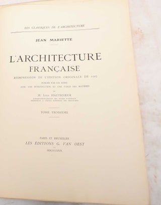 L'Architecture Francaise, Reimpression de l'Edition Originale de 1727; Troisieme Serie, Planches 83 a 127