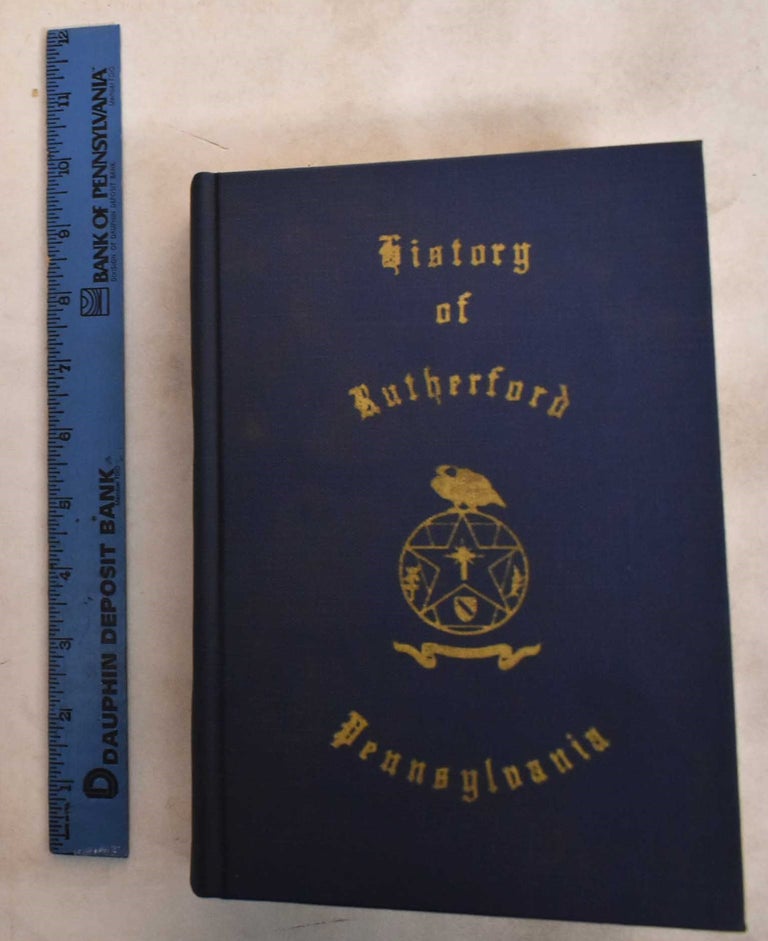 Item #188339 History of Rutherford, Pennsylvania. Richard V. DiNinni.