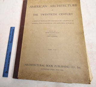 Item #188363 American Architecture of the Twentieth Century: A Series of Photographs and Measured...
