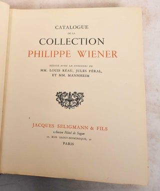 Item #188374 Catalogue de la Collection Philippe Wiener. Philippe Wiener, Louis Reau, Jules Feral