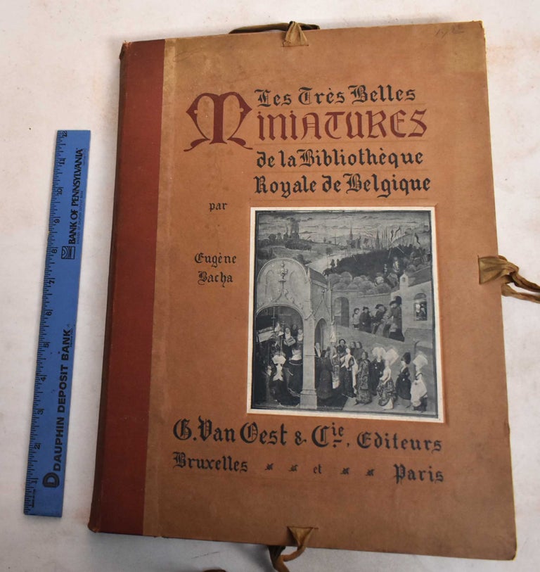 Item #188378 Les Tres Belles Miniatures de la Bibliotheque: Royale de Belgique. Eugene Bacha.