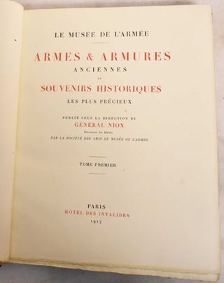 Item #188403 Armes & armures anciennes et souvenirs historiques les plus précieux (Volume 1)....