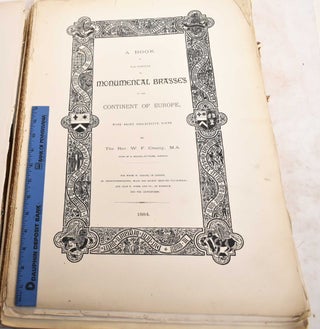 Item #188420 A Book of Facsimiles of Monumental Brasses on the Continent of Europe. W. F. Creeny