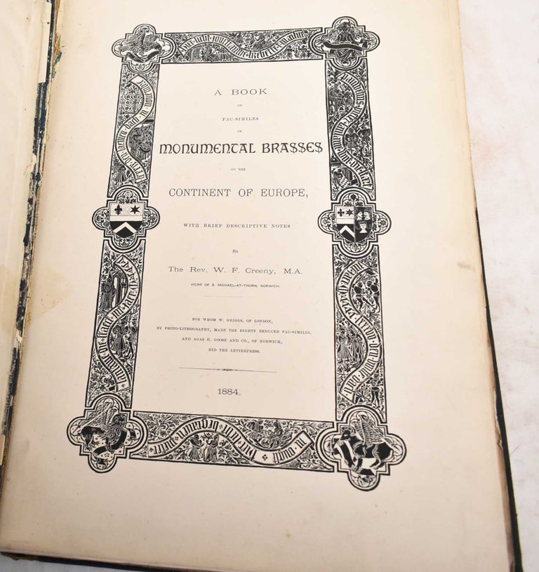 Item #188421 A Book of Facsimiles of Monumental Brasses on the Continent of Europe. W. F. Creeny.