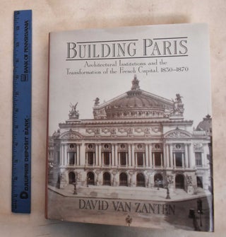 Item #188478 Building Paris. David Van Zanten