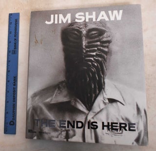 Item #188487 Jim Shaw: The End Is Here. Gary Murayari-Carrion, Massimiliano Gioni