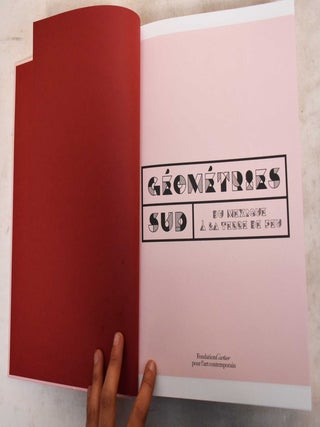 Geometries Sud: Du Mexique A La Terre De Feu
